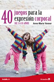 40 juegos para la expresión corporal | 9788499212517 | Venner, Anne-Marie | Llibres Parcir | Llibreria Parcir | Llibreria online de Manresa | Comprar llibres en català i castellà online