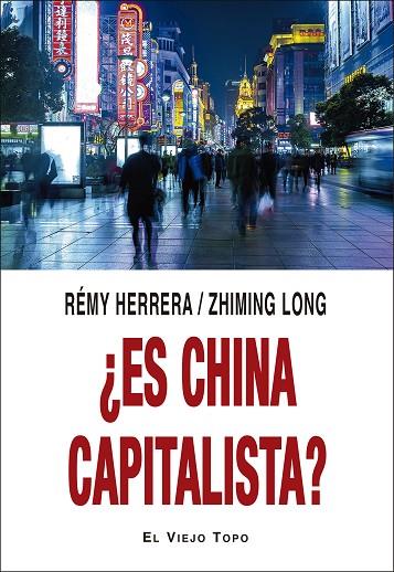 ¿ES CHINA CAPITALISTA? | 9788418550218 | HERRERA, RÉMY/LONG, ZHIMING | Llibres Parcir | Llibreria Parcir | Llibreria online de Manresa | Comprar llibres en català i castellà online