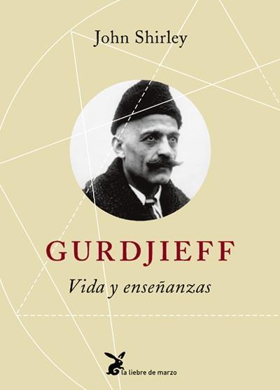 GURDJIEFF VIDA Y ENSEÑANZAS | 9788492470211 | SHIRLEY JOHN | Llibres Parcir | Llibreria Parcir | Llibreria online de Manresa | Comprar llibres en català i castellà online