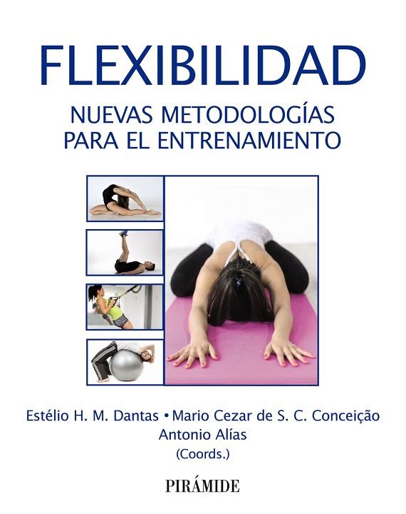 FLEXIBILIDAD | 9788436843095 | DANTAS, ESTÉLIO H. M. / CONCEIÇÃO, MARIO CEZAR DE S. C. / ALÍAS, ANTONIO | Llibres Parcir | Llibreria Parcir | Llibreria online de Manresa | Comprar llibres en català i castellà online