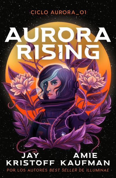 AURORA RISING | 9788419030702 | KAUFMAN, AMIE/KRISTOFF, JAY | Llibres Parcir | Librería Parcir | Librería online de Manresa | Comprar libros en catalán y castellano online