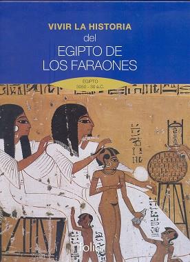 VIVIR LA HISTORIA. DEL EGIPTO DE LOS FARAONES. | 9788441326712 | SANTOS, DOMINGO | Llibres Parcir | Librería Parcir | Librería online de Manresa | Comprar libros en catalán y castellano online