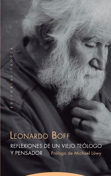 REFLEXIONES DE UN VIEJO TEÓLOGO Y PENSADOR | 9788498798265 | BOFF, LEONARDO | Llibres Parcir | Llibreria Parcir | Llibreria online de Manresa | Comprar llibres en català i castellà online