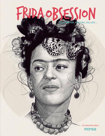 FRIDA OBSESSION. ILLUSTRATION, PAINTING, COLLAGE ... | 9788416500246 | Llibres Parcir | Librería Parcir | Librería online de Manresa | Comprar libros en catalán y castellano online