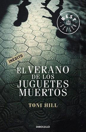 EL VERANO DE LOS JUGUETES MUERTOS | 9788499891040 | TONI HILL | Llibres Parcir | Llibreria Parcir | Llibreria online de Manresa | Comprar llibres en català i castellà online