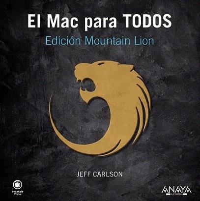 El Mac para Todos. Edición Mountain Lion | 9788441533035 | Carlson, Jeff | Llibres Parcir | Librería Parcir | Librería online de Manresa | Comprar libros en catalán y castellano online