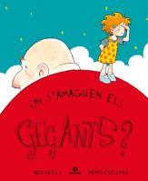 ON S' AMAGUEN ELS GEGANTS | 9788424632724 | MIJ KELLY | Llibres Parcir | Librería Parcir | Librería online de Manresa | Comprar libros en catalán y castellano online