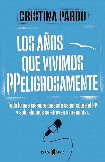 LOS AÑOS QUE VIVIMOS PPELIGROSAMENTE | 9788401347108 | PARDO,CRISTINA | Llibres Parcir | Librería Parcir | Librería online de Manresa | Comprar libros en catalán y castellano online