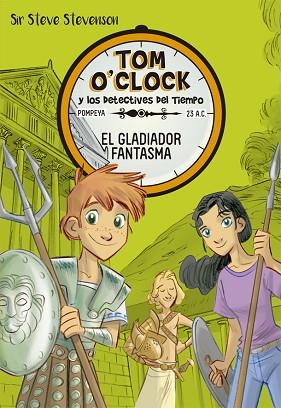 TOM O'CLOCK 2. EL GLADIADOR FANTASMA | 9788424660321 | STEVENSON, SIR STEVE | Llibres Parcir | Llibreria Parcir | Llibreria online de Manresa | Comprar llibres en català i castellà online
