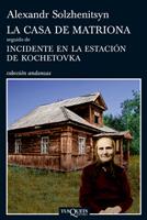 LA CASA DE MATRIONA INCIDENTE ESTACION KOCHETOVKA | 9788483833353 | SOLZHENITSYN ALEXANDR | Llibres Parcir | Librería Parcir | Librería online de Manresa | Comprar libros en catalán y castellano online