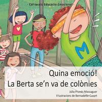 QUINA EMOCIO! LA BERTA SE'N VA DE COLONIES | 9788494314858 | JULIA PRUNES MASSAGUER | Llibres Parcir | Librería Parcir | Librería online de Manresa | Comprar libros en catalán y castellano online