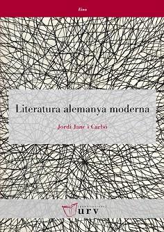 LITERATURA ALEMANYA MODERNA | 9788484242567 | JANÉ I CARBÓ, JORDI | Llibres Parcir | Librería Parcir | Librería online de Manresa | Comprar libros en catalán y castellano online