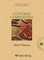 CUSTODIA COMPARTIDA | 9788494701573 | VILANOVA, ORIOL | Llibres Parcir | Llibreria Parcir | Llibreria online de Manresa | Comprar llibres en català i castellà online