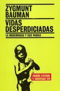 VIDAS DESPRECIADAS LA MODERNIDAD Y SUS PARIAS | 9788449316715 | ZYGMUNT BAUMAN | Llibres Parcir | Librería Parcir | Librería online de Manresa | Comprar libros en catalán y castellano online