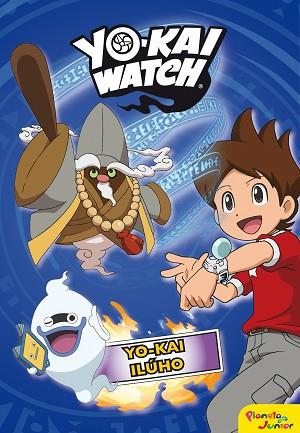 YO-KAI WATCH. YO-KAI ILÚHO | 9788408169123 | YO-KAI WATCH | Llibres Parcir | Llibreria Parcir | Llibreria online de Manresa | Comprar llibres en català i castellà online