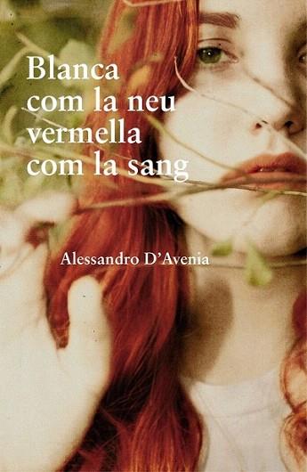 BLANCA COM LA NEU VERMELLA COM LA SANG | 9788401387494 | D AVENIA ALESSANDRO | Llibres Parcir | Librería Parcir | Librería online de Manresa | Comprar libros en catalán y castellano online