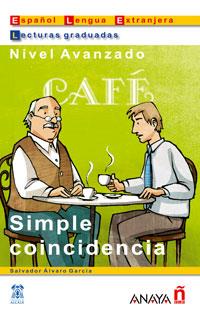 SIMPLE COINCIDENCIA | 9788466700535 | ALVARO GARCIA | Llibres Parcir | Librería Parcir | Librería online de Manresa | Comprar libros en catalán y castellano online