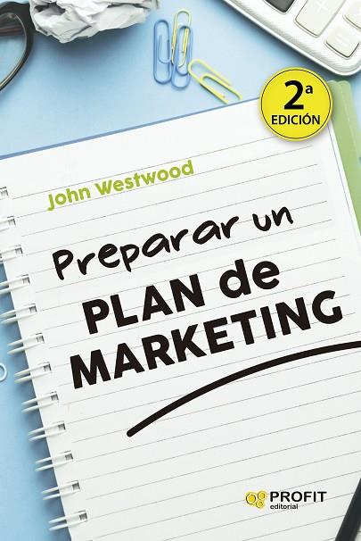 PREPARAR UN PLAN DE MARKETING N.E. | 9788419212290 | WESTWOOD, JOHN | Llibres Parcir | Librería Parcir | Librería online de Manresa | Comprar libros en catalán y castellano online