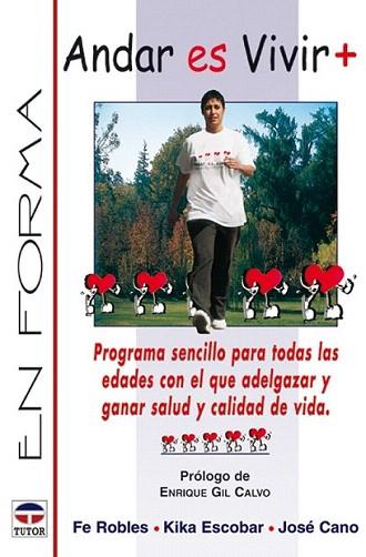 ANDAR ES VIVIR MAS | 9788479024567 | FE ROBLES KIKA ESCOBAR JOSE CANO | Llibres Parcir | Llibreria Parcir | Llibreria online de Manresa | Comprar llibres en català i castellà online