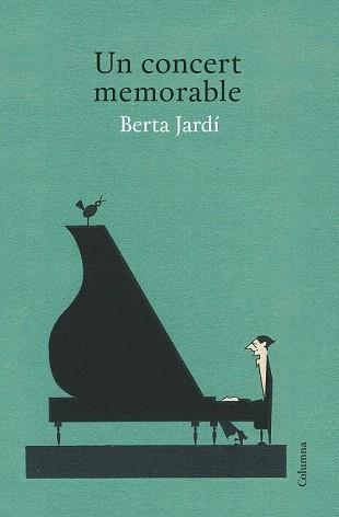 UN CONCERT MEMORABLE | 9788466418874 | BERTA JARDÍ SOLER | Llibres Parcir | Librería Parcir | Librería online de Manresa | Comprar libros en catalán y castellano online