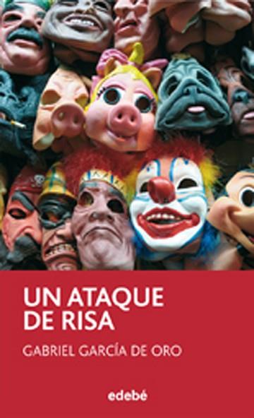 UN ATAQUE DE RISA | 9788423699841 | GARCÍA DE ORO, GABRIEL | Llibres Parcir | Llibreria Parcir | Llibreria online de Manresa | Comprar llibres en català i castellà online