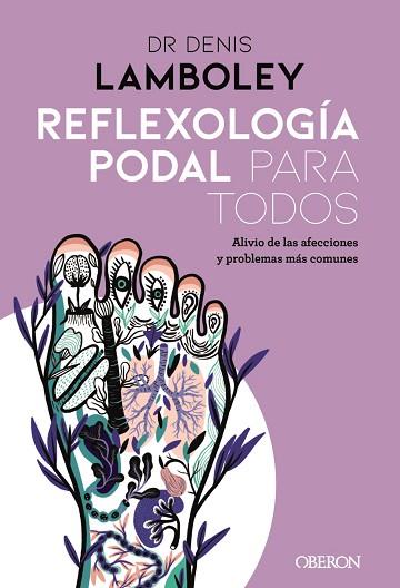 REFLEXOLOGÍA PODAL PARA TODOS | 9788441542761 | LAMBOLEY, DENIS | Llibres Parcir | Llibreria Parcir | Llibreria online de Manresa | Comprar llibres en català i castellà online
