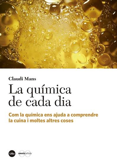 LA QUÍMICA DE CADA DIA | 9788447539741 | MANS TEIXIDÓ, CLAUDI | Llibres Parcir | Librería Parcir | Librería online de Manresa | Comprar libros en catalán y castellano online
