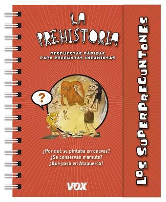 LOS SUPERPREGUNTONES / LA PREHISTORIA | 9788499742182 | LAROUSSE EDITORIAL | Llibres Parcir | Librería Parcir | Librería online de Manresa | Comprar libros en catalán y castellano online