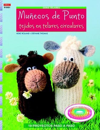 MUÑECOS DE PUNTO TEJIDOS EN TELARES CIRCULARES | 9788498743432 | ROLAND, HEIKE/THOMAS, STEFANIE | Llibres Parcir | Llibreria Parcir | Llibreria online de Manresa | Comprar llibres en català i castellà online