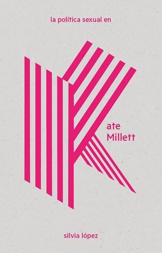 LA POLÍTICA SEXUAL EN KATE MILLETT | 978848393932759 | LÓPEZ, SILVIA | Llibres Parcir | Librería Parcir | Librería online de Manresa | Comprar libros en catalán y castellano online