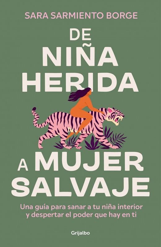 DE NIÑA HERIDA A MUJER SALVAJE | 9788425366604 | SARMIENTO BORGE, SARA | Llibres Parcir | Librería Parcir | Librería online de Manresa | Comprar libros en catalán y castellano online