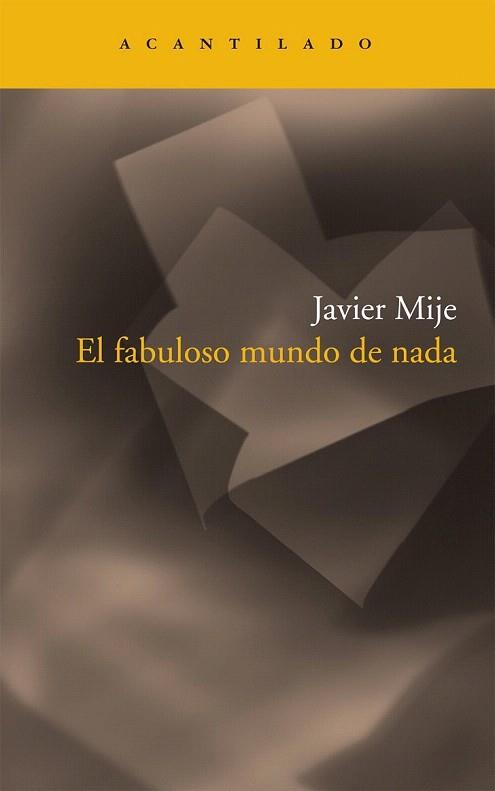 EL FABULOSO MUNDO DE NADA | 9788492649525 | JAVIER MIJE | Llibres Parcir | Llibreria Parcir | Llibreria online de Manresa | Comprar llibres en català i castellà online
