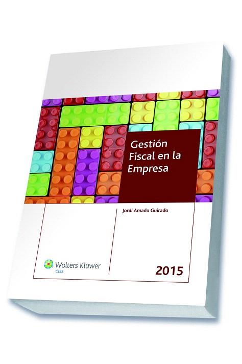 GESTIÓN FISCAL EN LA EMPRESA 2015 | 9788499546544 | AMADO GUIRADO, JORDI/Y OTROS | Llibres Parcir | Librería Parcir | Librería online de Manresa | Comprar libros en catalán y castellano online