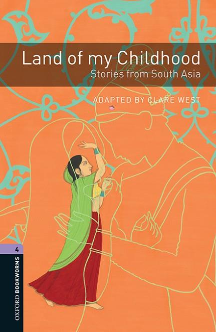 OXFORD BOOKWORMS 4. LAND OF MY CHILDHOOD: STORIES FROM SOUTH ASIA MP3 PACK | 9780194204453 | WEST, CLARE | Llibres Parcir | Librería Parcir | Librería online de Manresa | Comprar libros en catalán y castellano online