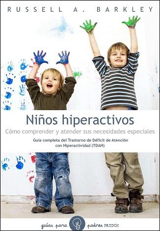 NIÑOS HIPERACTIVOS Como comprender y atender necesidades | 9788449325359 | BARKLEY RUSSELL | Llibres Parcir | Librería Parcir | Librería online de Manresa | Comprar libros en catalán y castellano online