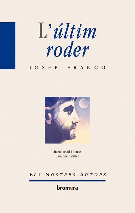 L'ULTIM RODER | 9788498248517 | FRANCO JOSEP | Llibres Parcir | Librería Parcir | Librería online de Manresa | Comprar libros en catalán y castellano online