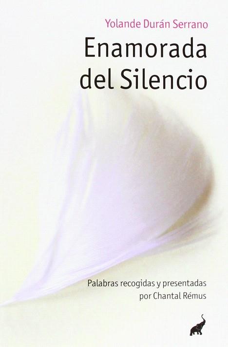 ENAMORADA DEL SILENCIO | 9788493766788 | DURAN-SERRANO, YOLANDE | Llibres Parcir | Librería Parcir | Librería online de Manresa | Comprar libros en catalán y castellano online