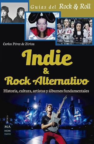 INDIE Y ROCK ALTERNATIVO | 9788494650437 | PEREZ DE ZIRIZA,CARLOS | Llibres Parcir | Librería Parcir | Librería online de Manresa | Comprar libros en catalán y castellano online
