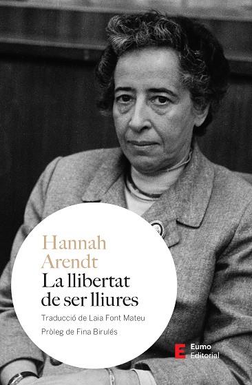 LA LLIBERTAT DE SER LLIURES | 9788497668835 | ARENDT, HANNAH | Llibres Parcir | Llibreria Parcir | Llibreria online de Manresa | Comprar llibres en català i castellà online