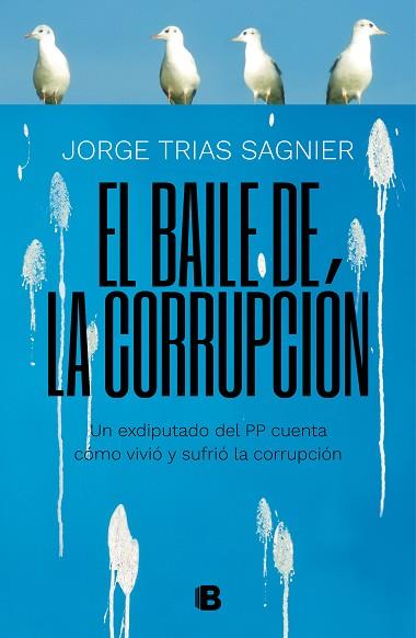 EL BAILE DE LA CORRUPCIÓN | 9788466664141 | TRIAS SAGNIER, JORGE | Llibres Parcir | Librería Parcir | Librería online de Manresa | Comprar libros en catalán y castellano online