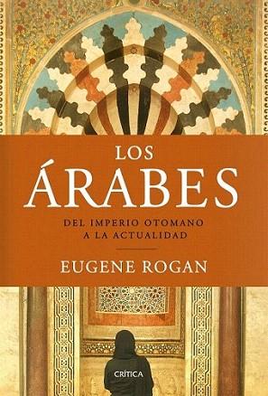LOS ARABES del imperio otomano a la actualidad | 9788498922288 | ROGAN EUGENE | Llibres Parcir | Llibreria Parcir | Llibreria online de Manresa | Comprar llibres en català i castellà online
