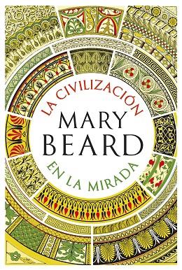 LA CIVILIZACIÓN EN LA MIRADA | 9788491990604 | BEARD, MARY | Llibres Parcir | Llibreria Parcir | Llibreria online de Manresa | Comprar llibres en català i castellà online