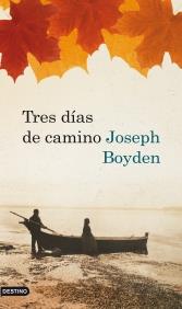 TRES DIAS DE CAMINO | 9788423342143 | JOSEPH BOYDEN | Llibres Parcir | Llibreria Parcir | Llibreria online de Manresa | Comprar llibres en català i castellà online