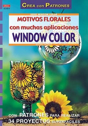 MOTIVOS FLORALES CON MUCHAS APLICACIONES WINDOW COLOR | 9788495873781 | MORAS | Llibres Parcir | Librería Parcir | Librería online de Manresa | Comprar libros en catalán y castellano online