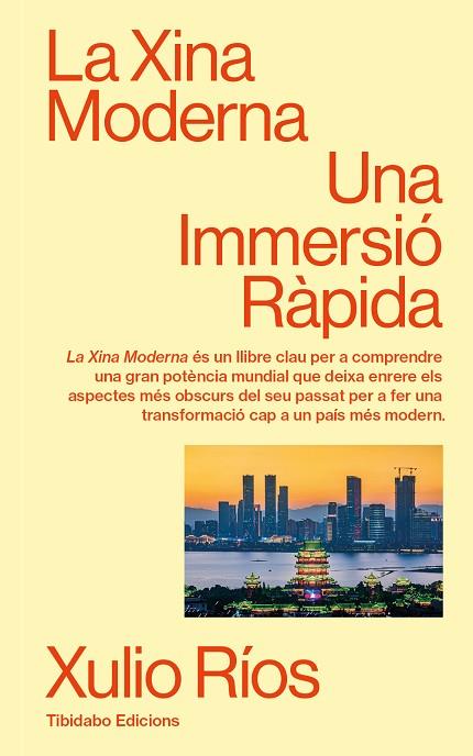 LA XINA MODERNA | 9788410320116 | RÍOS, XULIO | Llibres Parcir | Librería Parcir | Librería online de Manresa | Comprar libros en catalán y castellano online