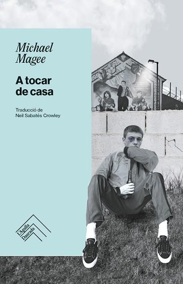 A TOCAR DE CASA | 9788419515346 | MAGEE, MICHAEL | Llibres Parcir | Librería Parcir | Librería online de Manresa | Comprar libros en catalán y castellano online