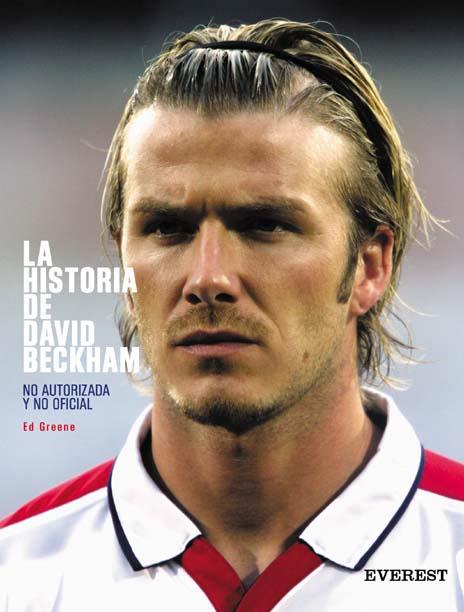 LA HISTORIA DE DAVID BECKHAM | 9788424183998 | GREENE | Llibres Parcir | Librería Parcir | Librería online de Manresa | Comprar libros en catalán y castellano online