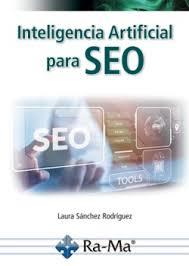INTELIGENCIA ARTIFICIAL PARA SEO | 9791388059124 | SÁNCHEZ RODRÍGUEZ, LAURA | Llibres Parcir | Llibreria Parcir | Llibreria online de Manresa | Comprar llibres en català i castellà online