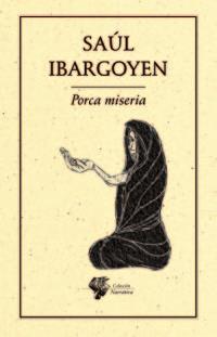 PORCA MISERIA | PODI110110 | IBARGOYEN  SAÚL | Llibres Parcir | Llibreria Parcir | Llibreria online de Manresa | Comprar llibres en català i castellà online