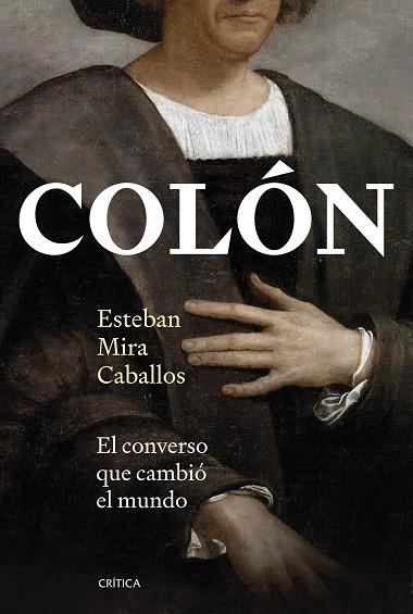 COLÓN | 9788491997788 | MIRA CABALLOS, ESTEBAN | Llibres Parcir | Llibreria Parcir | Llibreria online de Manresa | Comprar llibres en català i castellà online